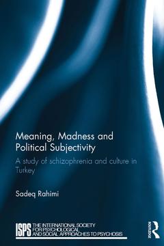 Meaning, Madness and Political Subjectivity (Routledge, 2015)